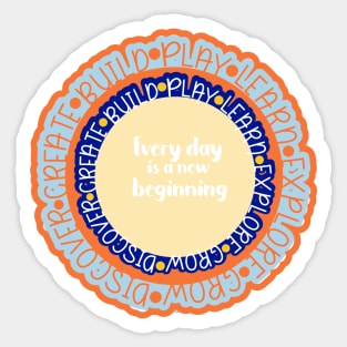 Every day is a new beginning Sticker